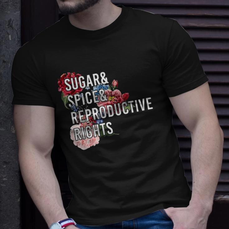 Sugar And Spice And Reproductive Rights For Women Unisex T-Shirt Gifts for Him