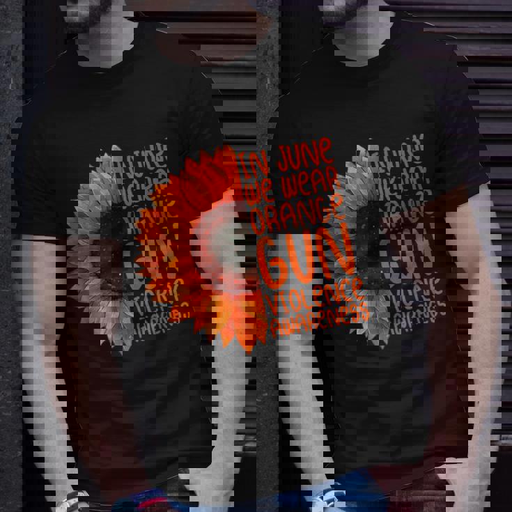 Sunflower In June We Wear Orange Gun Violence Awareness Day Unisex T-Shirt Gifts for Him