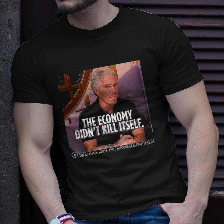 The Economy Didnt Kill Itself Unisex T-Shirt Gifts for Him