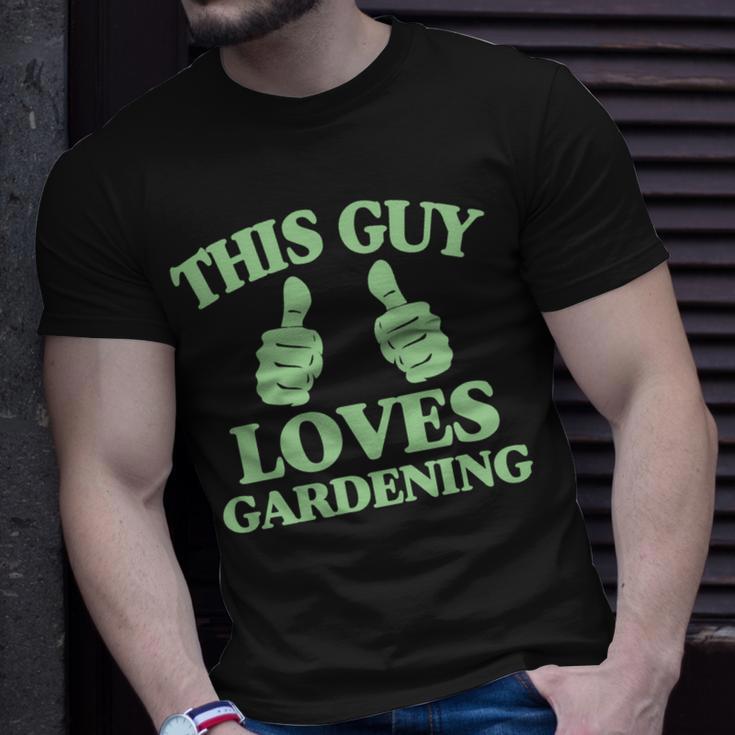 This Guy Loves Gardening Two Thumbs 553 Shirt Unisex T-Shirt Gifts for Him