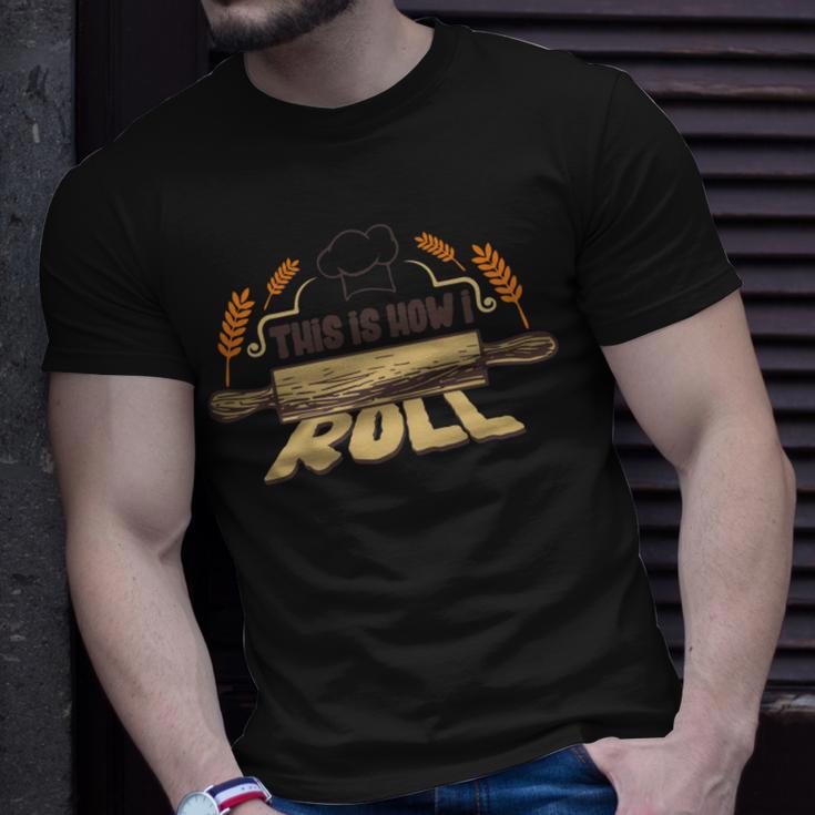 This Is How I Roll 127 Trending Shirt Unisex T-Shirt Gifts for Him