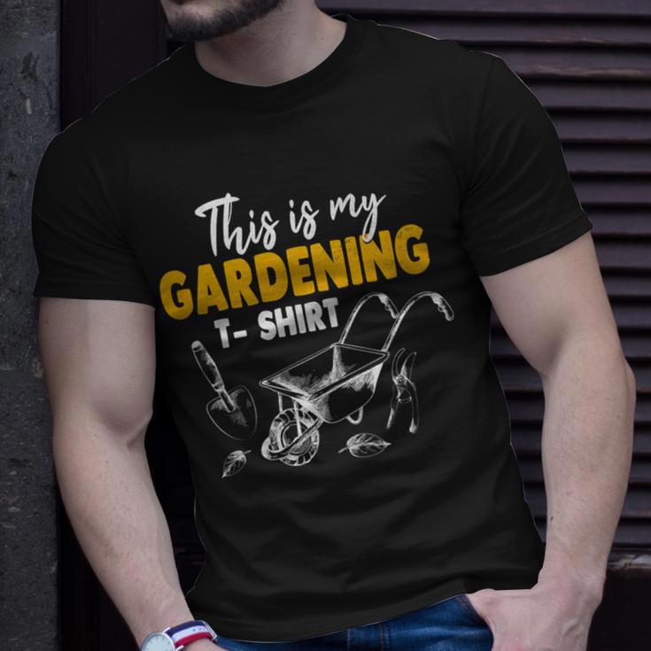 This Is My Gardening Garden Gardening 548 Shirt Unisex T-Shirt Gifts for Him