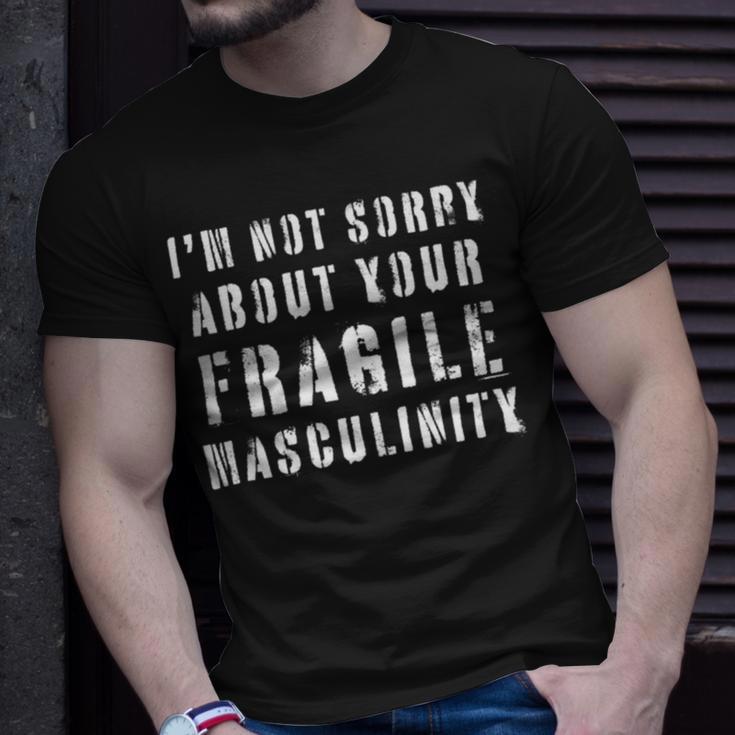 Too Clumsy To Be Around Fragile Masculinity 214 Shirt Unisex T-Shirt Gifts for Him