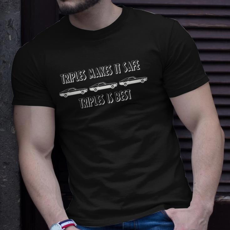 Triples Makes It Safe Triples Is Best Cars Lover Unisex T-Shirt Gifts for Him