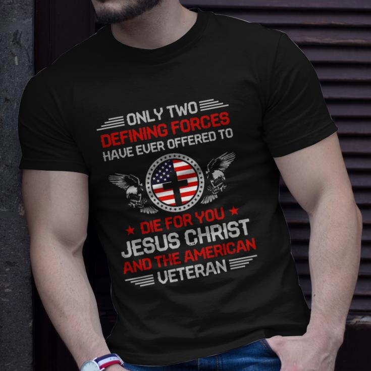 Two Defining Forces Jesus Christ & The American Veteran Unisex T-Shirt Gifts for Him