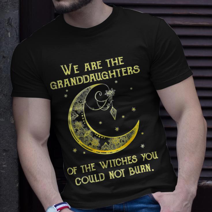 We Are The Granddaughters Of The Witches You Could Not Burn 206 Shirt Unisex T-Shirt Gifts for Him