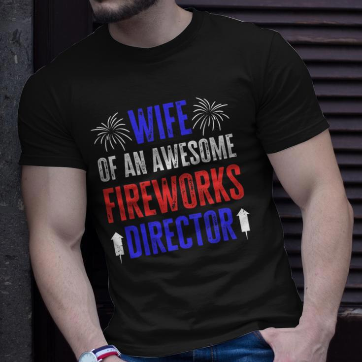 Wife Of An Awesome Fireworks Director Funny 4Th Of July Unisex T-Shirt Gifts for Him