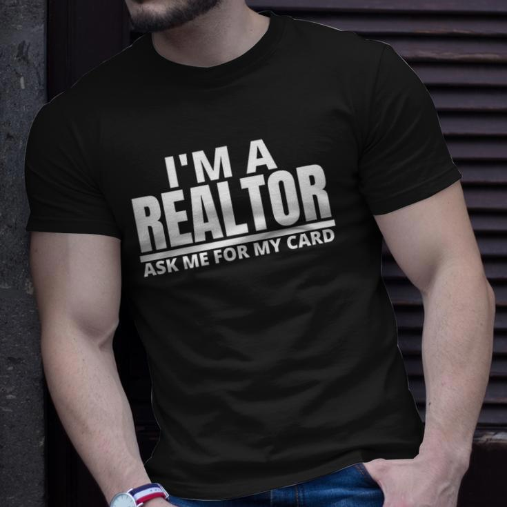 Womens Ask Me For My Card I Am A Realtor Real Estate Unisex T-Shirt Gifts for Him