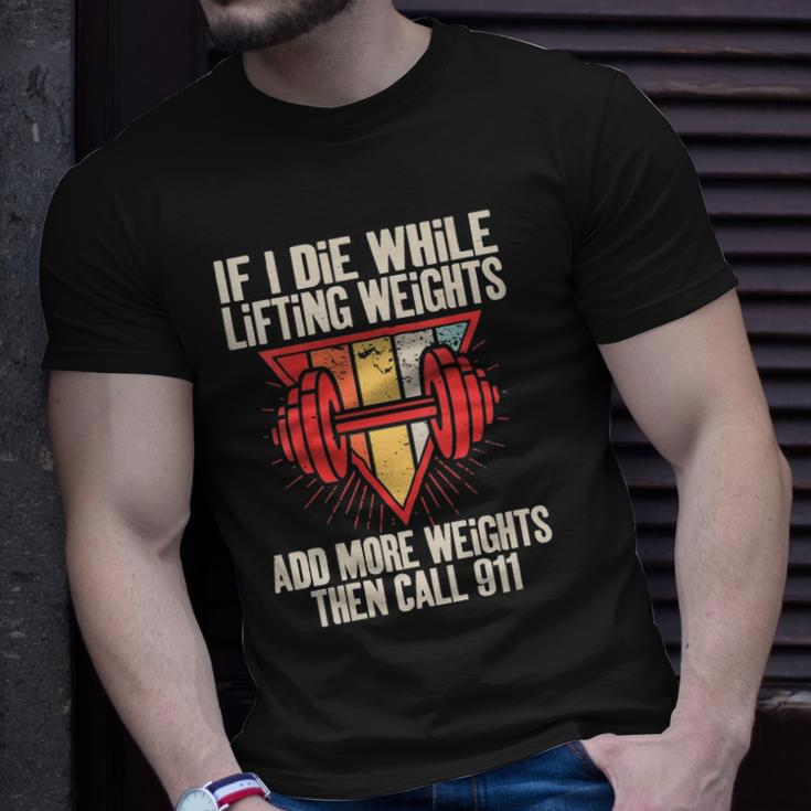 Womens Funny If I Die While Lifting Weights - Workout Gym Unisex T-Shirt Gifts for Him