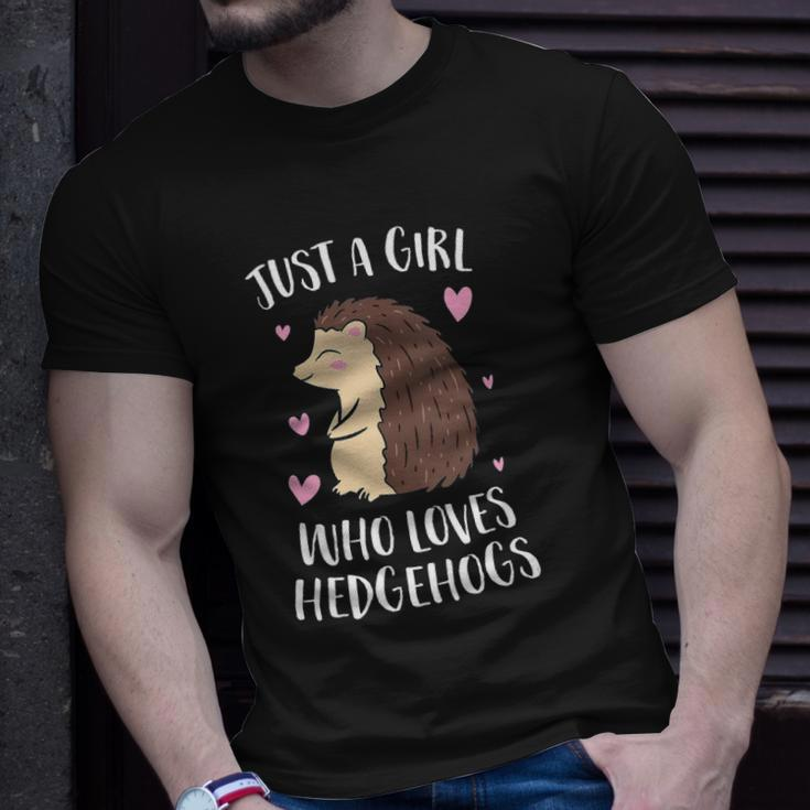 Womens Just A Girl Who Loves Hedgehogs Cute Hedgehog Girl Unisex T-Shirt Gifts for Him