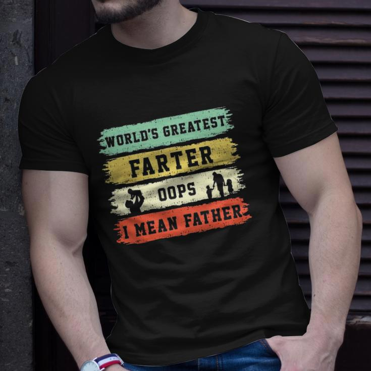 Worlds Greatest Farter Oops I Mean Father Funny Fathers Day Fun Unisex T-Shirt Gifts for Him