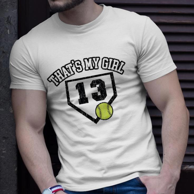 13 Thats My Girl Softball Mom Dad Of Number 13 Softball Unisex T-Shirt Gifts for Him