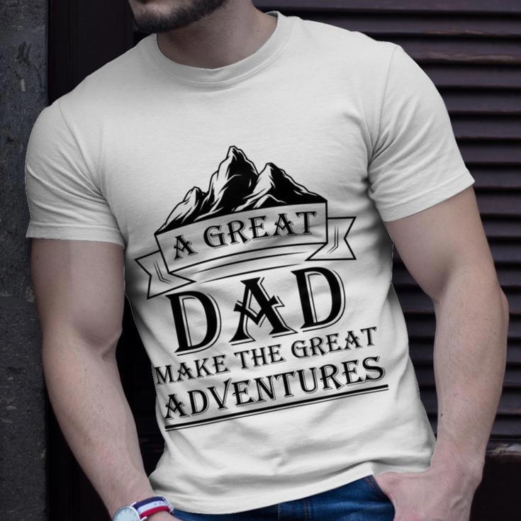 A Great Dad Make The Great Adventures Unisex T-Shirt Gifts for Him