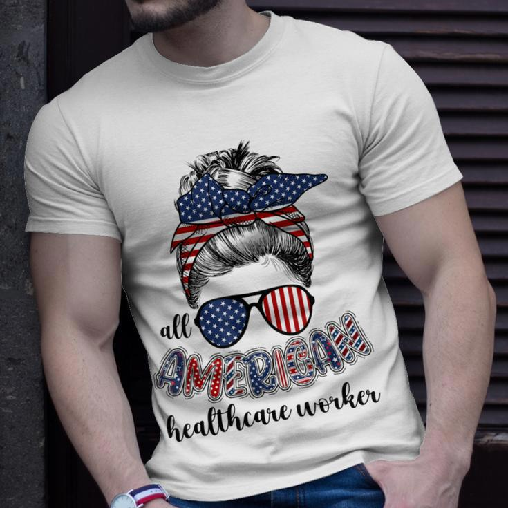 All American Healthcare Worker Nurse 4Th Of July Messy Bun Unisex T-Shirt Gifts for Him