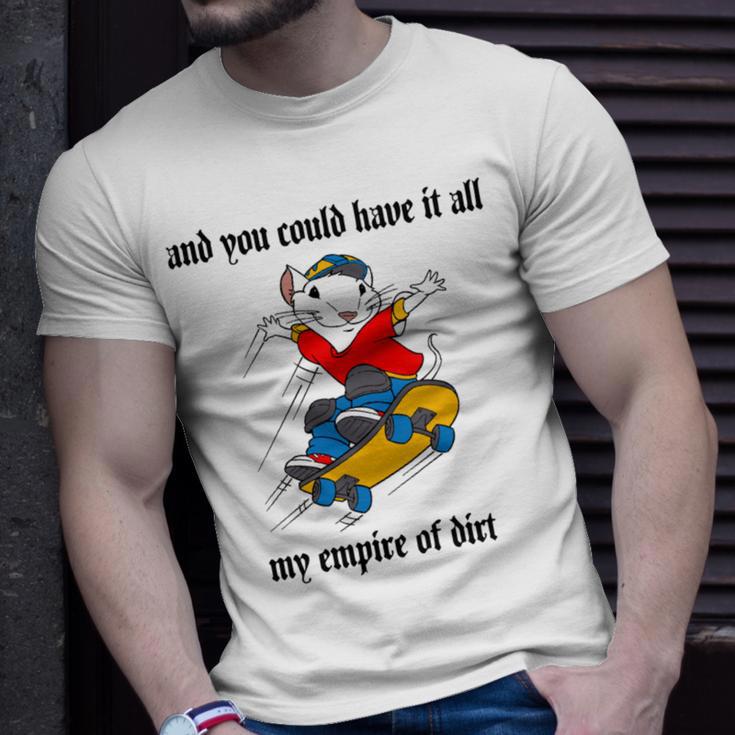 And You Could Have It All My Empire Of Dirt Unisex T-Shirt Gifts for Him