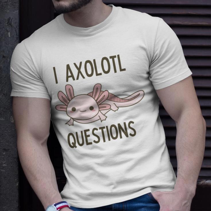 Axolotl I Axolotl Questions Cute Animal Mexican Walking Fish Unisex T-Shirt Gifts for Him