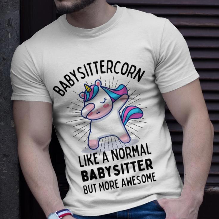 Babysittercorn Funny Unicorn Dabbing Gift Like A Normal Babysitter But More Awesome Unisex T-Shirt Gifts for Him