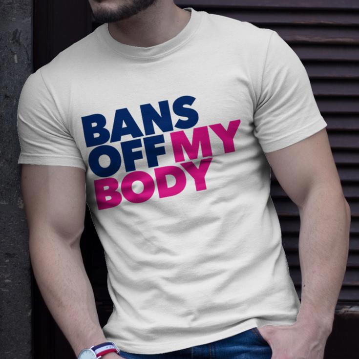 Bans Off My Body Pro Choice Unisex T-Shirt Gifts for Him