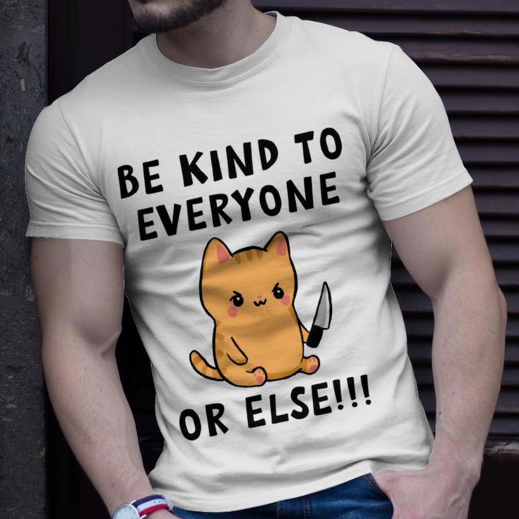 Be Kind To Everyone Or Else Funny Cute Cat With Knife Unisex T-Shirt Gifts for Him