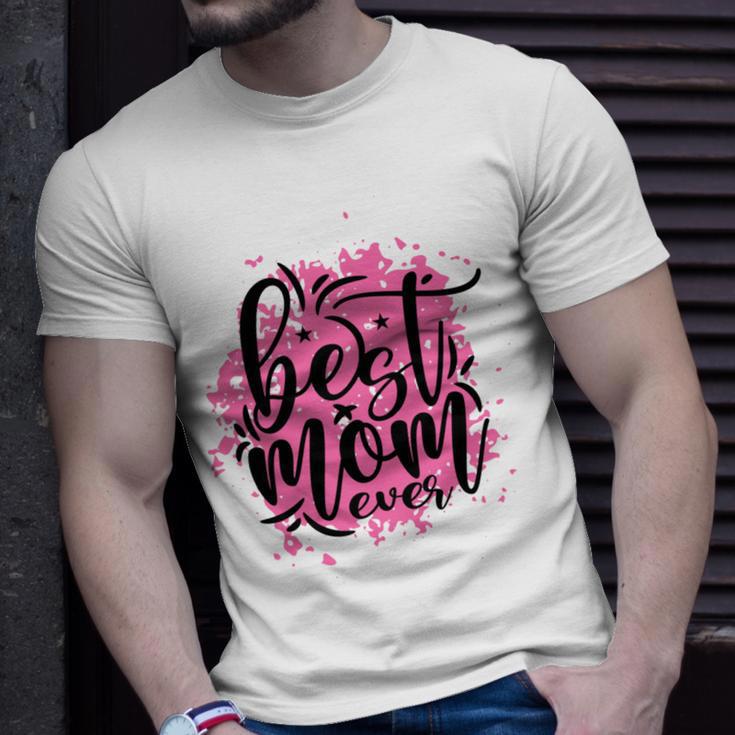 Best Mom Ever Unisex T-Shirt Gifts for Him