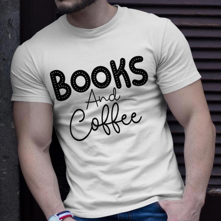 Books And Coffee Books Lover Tee Coffee Lover Gift For Books Lover Gift For Coffee Lover Unisex T-Shirt Gifts for Him