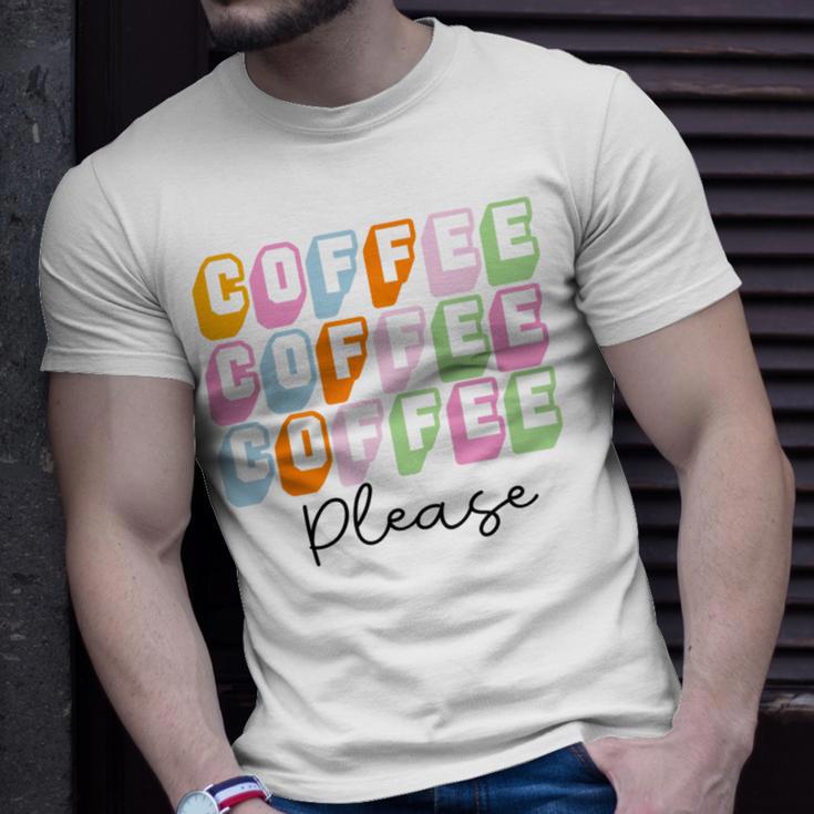 Coffee Please Coffee Lover Tee Gift For Coffee Lover Caffeine Addict Unisex T-Shirt Gifts for Him