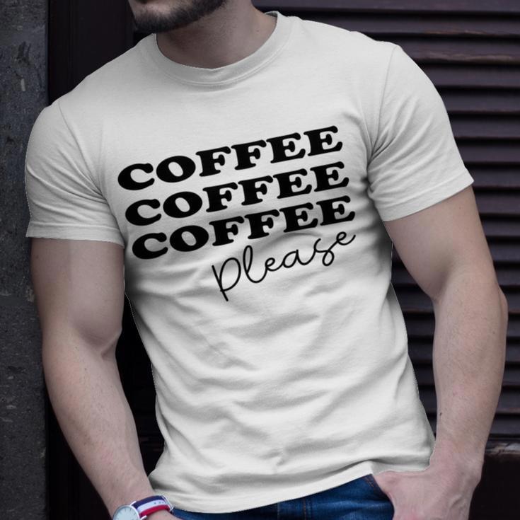 Coffee Please Coffee Lover Tee Gift For Coffee Lover For Coffee Lover Unisex T-Shirt Gifts for Him