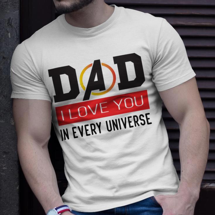 Dad I Love You In Every Universe Unisex T-Shirt Gifts for Him