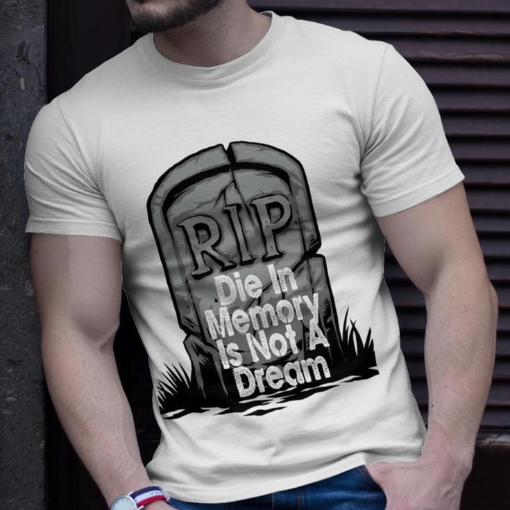 Die With Memories Not Dreams Unisex T-Shirt Gifts for Him