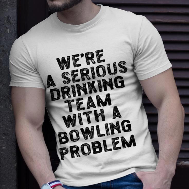 Drinking Team With A Bowling Problem Unisex T-Shirt Gifts for Him