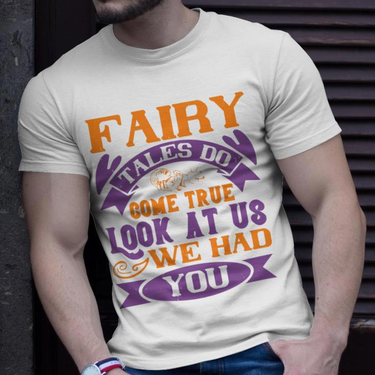 Fairy Tales Do Come True Look At Us We Had You Baby Shirt Gift For Family ToddlerShirt Baby Bodysuit Unisex T-Shirt Gifts for Him