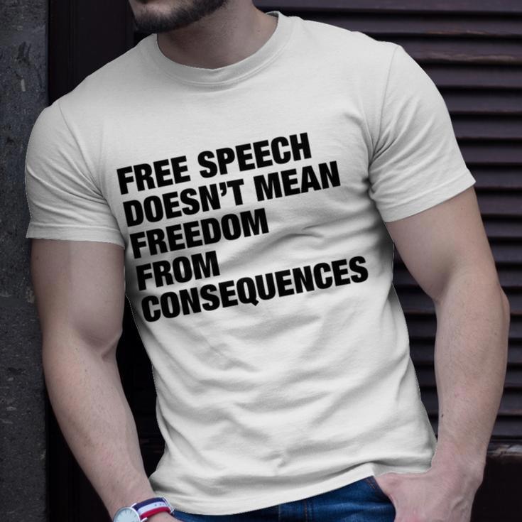 Free Speech Doesnt Mean Freedom From Consequences V4 Unisex T-Shirt Gifts for Him