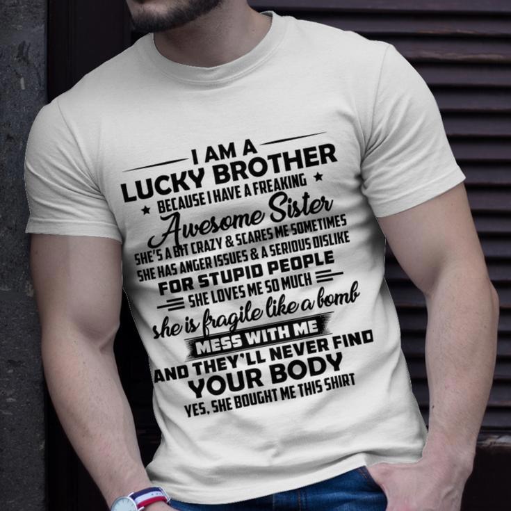 Funny For Brother From Sister I Am A Lucky Brother Unisex T-Shirt Gifts for Him