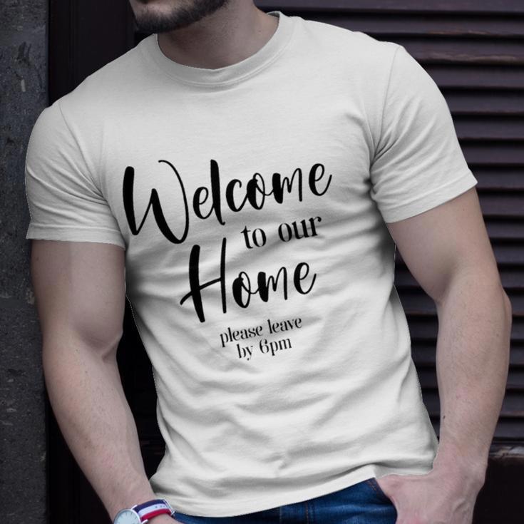 Funny Housewarming Home Accessories Welcome Please Leave By 9 Pm Sleeveless Top 435 Trending Shirt Unisex T-Shirt Gifts for Him