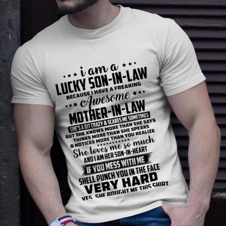 I Am A Lucky Son In Law Because I Have A Freaking Awesome Mother In Law Unisex T-Shirt Gifts for Him