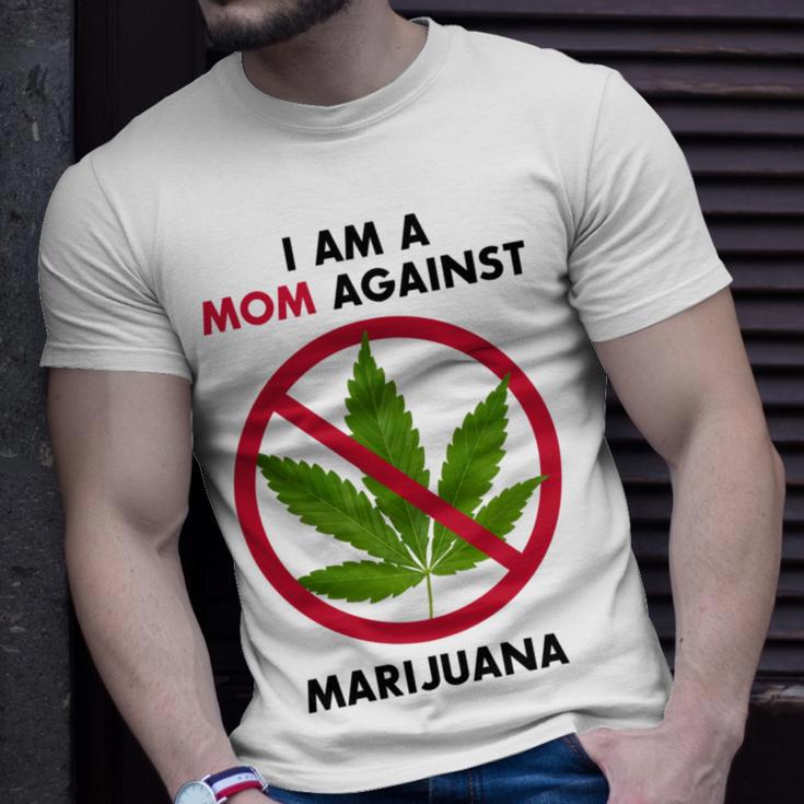 I Am A Mom Against Marijuana Unisex T-Shirt Gifts for Him