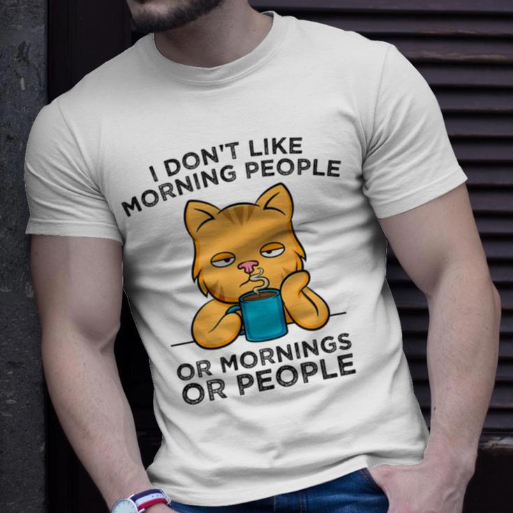 I Dont Like Morning People Or Mornings Or People V2 Unisex T-Shirt Gifts for Him