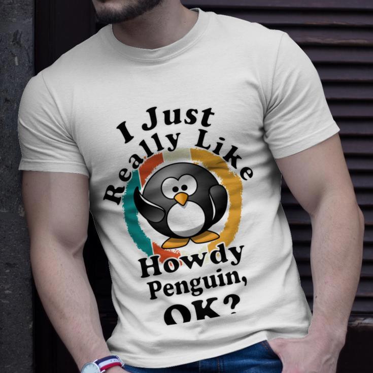 I Really Like Howdy Penguin Ok Unisex T-Shirt Gifts for Him