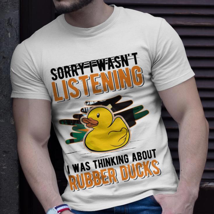 I Was Thinking About Rubber Ducks Unisex T-Shirt Gifts for Him