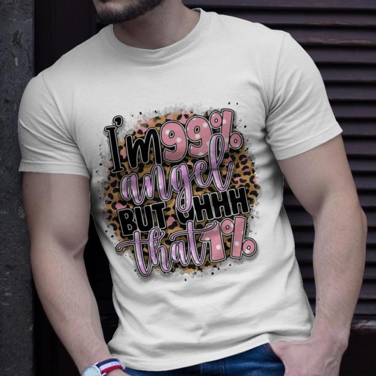 Im 99 Angel But Oh That 1 Funny Sarcastic Quote Unisex T-Shirt Gifts for Him