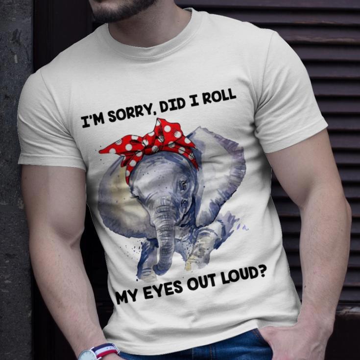 Im Sorry Did I Roll My Eyes Out Loud 736 Shirt Unisex T-Shirt Gifts for Him