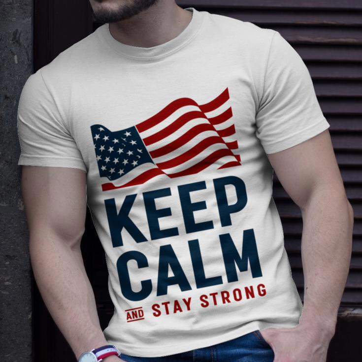 Keep Calm And Stay Strong Tshirt American Tshirt United State Of America Unisex T-Shirt Gifts for Him