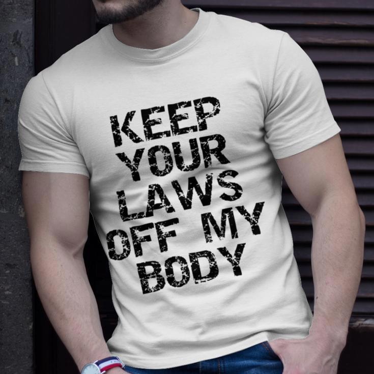 Keep Your Laws Off My Body 226 Shirt Unisex T-Shirt Gifts for Him