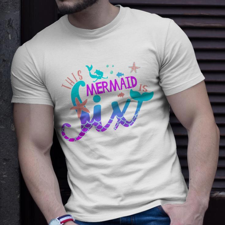 Kids 6Th Birthday This Mermaid Is 6 Years Old Girl Unisex T-Shirt Gifts for Him