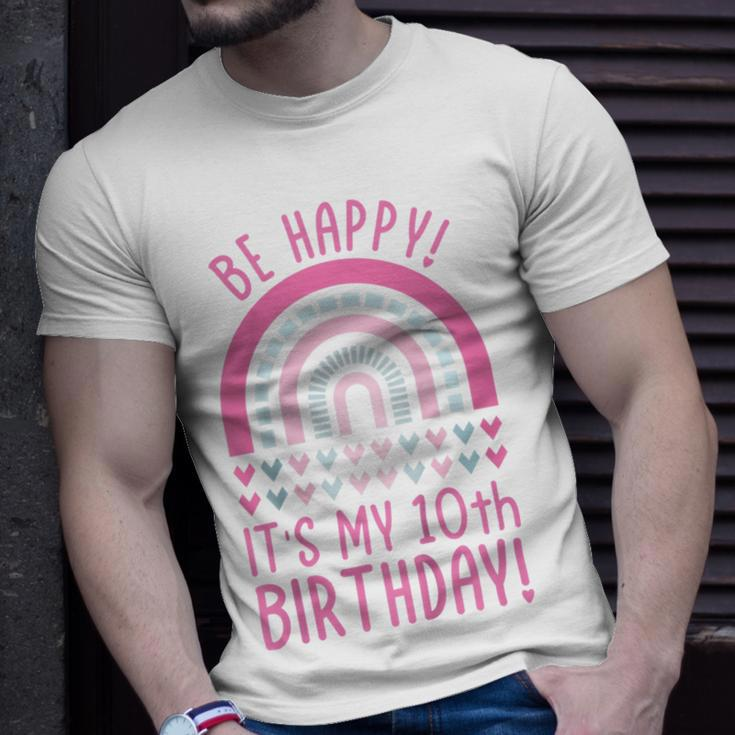 Kids Be Happy Its My 10Th Birthday 10 Years Old 10Th Birthday Unisex T-Shirt Gifts for Him