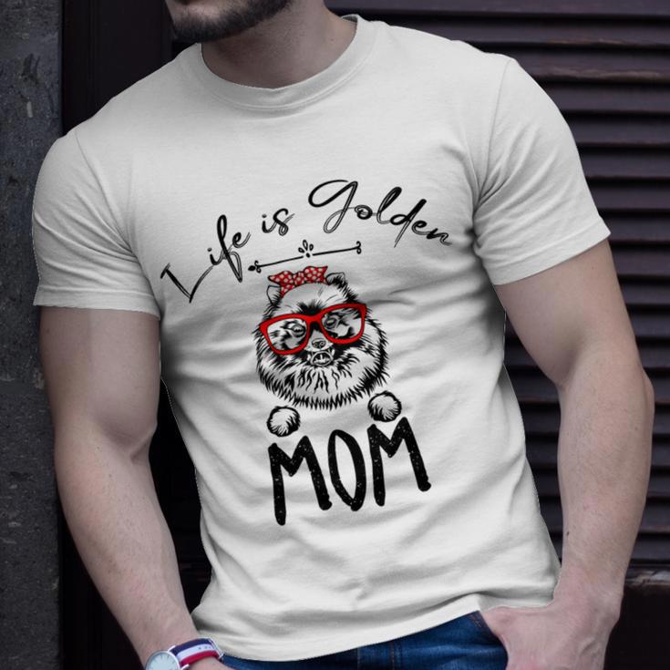 Life Is Golden Mom Funny Pomeranian Mom Unisex T-Shirt Gifts for Him