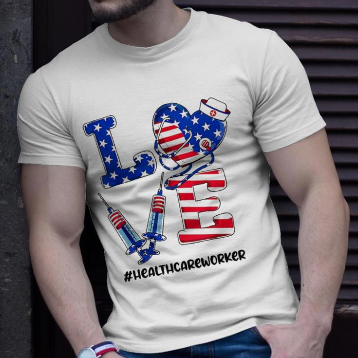 Love Healthcare Worker 4Th Of July American Flag Patriotic Unisex T-Shirt Gifts for Him