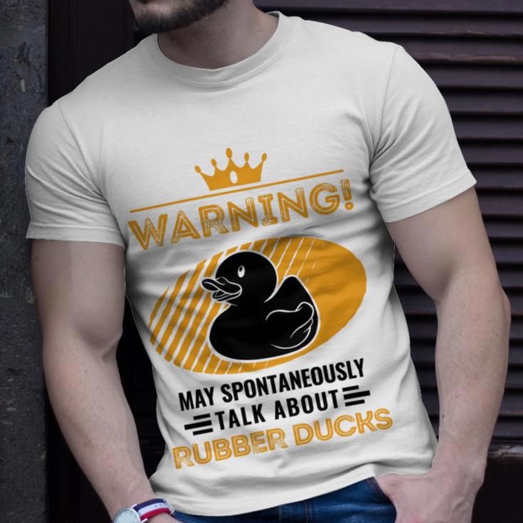 May Spontaneously Talk About Rubber Ducks Unisex T-Shirt Gifts for Him