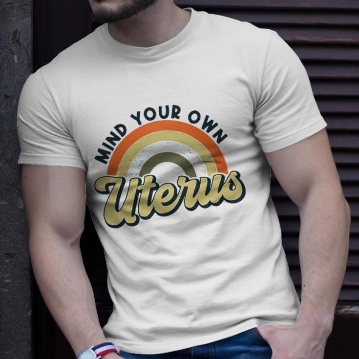 Mind Your Own Uterus Rainbow My Uterus My Choice Unisex T-Shirt Gifts for Him