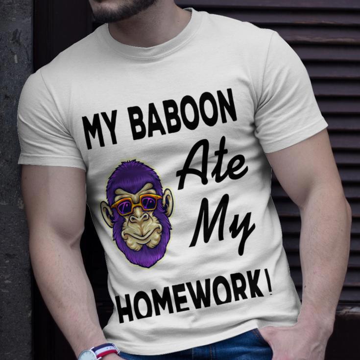 My Baboon Ate My Homework Unisex T-Shirt Gifts for Him